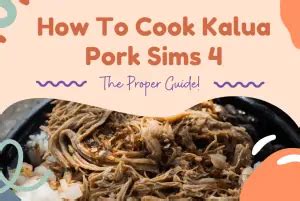 where to make kalua pork sims 4